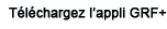 T�l�chargez l'appli GRF+